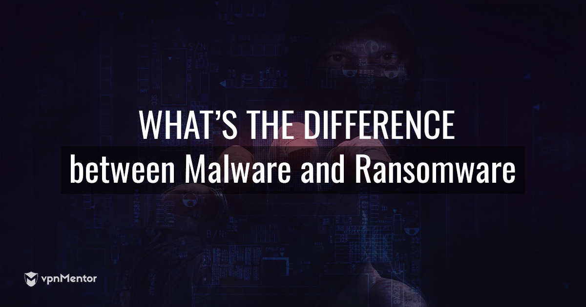 Malware dan Ransomware: Apakah Perbedaannya?
