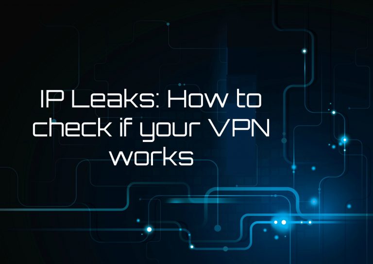 Kebocoran IP – Cara Memeriksa Bila VPN Anda Berfungsi