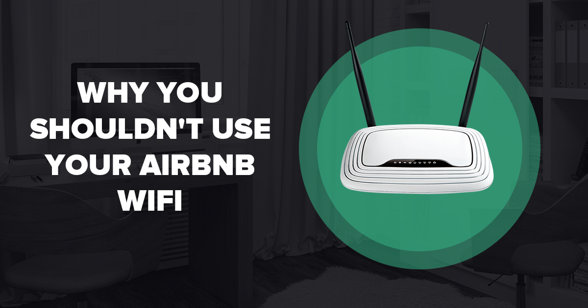 Mengapa Anda Sebaiknya Menggunakan WiFi Airbnb