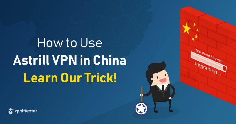 Astrill VPN Berfungsi di Cina, Hanya Jika Anda Melakukan Ini