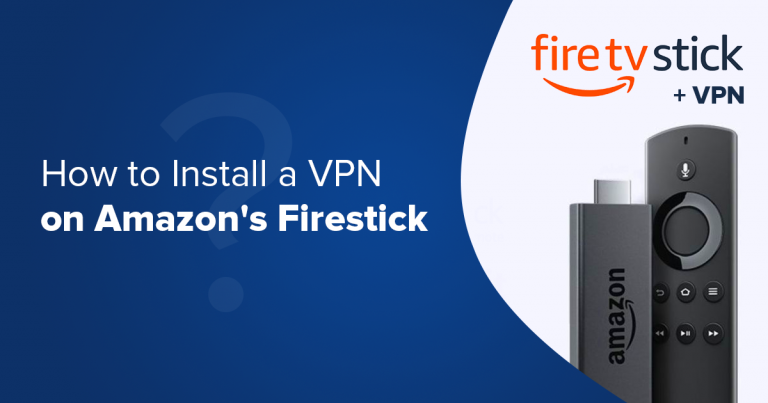 Cara Instal VPN pada Amazon Fire TV Stick & VPN Gratis