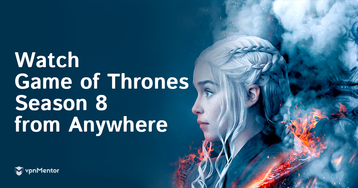 Cara Menonton Episode 8 Game of Thrones dari Mana Saja