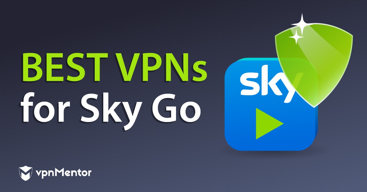 4 VPN Terbaik untuk Sky Go yang Benar-benar Berfungsi